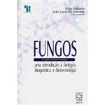 Ficha técnica e caractérísticas do produto Livro - Fungos - uma Introdução à Biologia, Bioquímica e Biotecnologia
