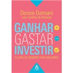Ficha técnica e caractérísticas do produto Livro - Ganhar, Gastar, Investir