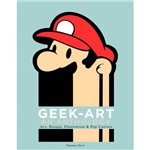 Ficha técnica e caractérísticas do produto Livro - Geek Art: An Anthology