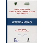 Ficha técnica e caractérísticas do produto Livro - Genética Médica: Guia de Medicina Ambulatorial e Hospitalar da EPM-Unifesp