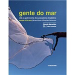 Ficha técnica e caractérísticas do produto Livro - Gente do Mar: Vida e Gastronomia dos Pescadores Brasileiros
