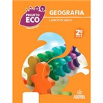 Ficha técnica e caractérísticas do produto Livro - Geografia - Projeto Eco - 2º Ano - Ensino Fundamental I