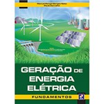 Ficha técnica e caractérísticas do produto Livro - Geração de Energia Elétrica: Fundamentos