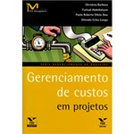 Ficha técnica e caractérísticas do produto Livro - Gerenciamento de Custos em Projeto