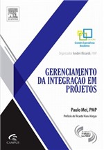 Ficha técnica e caractérísticas do produto Livro - Gerenciamento de Integração em Projetos