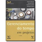 Ficha técnica e caractérísticas do produto Livro - Gerenciamento do Tempo em Projetos