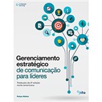 Ficha técnica e caractérísticas do produto Livro - Gerenciamento Estratégico de Comunicação para Líderes
