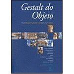 Ficha técnica e caractérísticas do produto Livro - Gestalt do Objeto - Sistema de Leitura Visual Forma