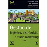 Livro - Gestão de Logística: Distribuição e Trade Marketing