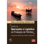 Ficha técnica e caractérísticas do produto Livro - Gestão de Operações e Logística na Produção de Petróleo