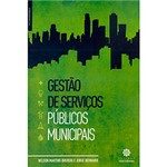 Ficha técnica e caractérísticas do produto Livro - Gestão de Serviços Públicos Municipais