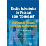 Ficha técnica e caractérísticas do produto Livro - Gestão Estratégica de Pessoas com "Scorecard"