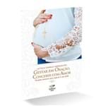 Ficha técnica e caractérísticas do produto Livro Gestar em Oração, Conceber com Amor - Letícia Cavalli 12007