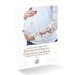 Ficha técnica e caractérísticas do produto Livro Gestar em Oração, Conceber com Amor