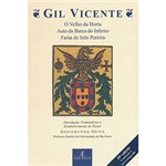 Ficha técnica e caractérísticas do produto Livro - Gil Vicente: o Velho da Horta, Auto da Barca do Inferno e Farsa de Inês Pereira