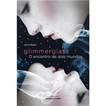Ficha técnica e caractérísticas do produto Livro - Glimmerglass - o Encontro de Dois Mundos