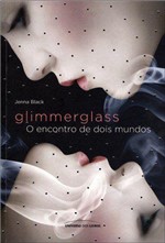 Ficha técnica e caractérísticas do produto Livro - Glimmerglass: o Encontro de Dois Mundos