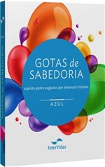 Ficha técnica e caractérísticas do produto Livro - Gotas de Sabedoria - Vol. Azul