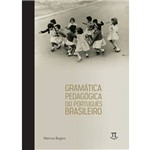 Ficha técnica e caractérísticas do produto Livro - Gramática Pedagógica do Português Brasileiro