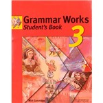 Ficha técnica e caractérísticas do produto Livro - Grammar Works 3: Student´s Book
