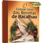 Ficha técnica e caractérísticas do produto Livro : Grande Livro das Receitas de Bacalhau, o