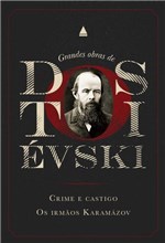 Ficha técnica e caractérísticas do produto Livro - Grandes Obras de Dostoiévski - Crime e Castigo e os Irmãos Karamazov