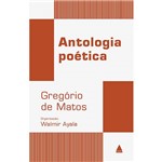 Ficha técnica e caractérísticas do produto Livro - Gregório de Matos - Antologia Poética