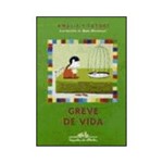 Ficha técnica e caractérísticas do produto Livro - Greve de Vida