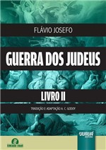 Ficha técnica e caractérísticas do produto Livro - Guerra dos Judeus - Livro II