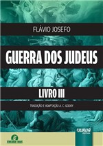 Ficha técnica e caractérísticas do produto Livro - Guerra dos Judeus - Livro III