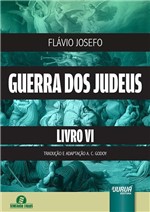 Ficha técnica e caractérísticas do produto Livro - Guerra dos Judeus - Livro VI