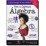 Ficha técnica e caractérísticas do produto Livro - Guia Amigo do Seu Cerebro, o Algebra