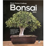 Ficha técnica e caractérísticas do produto Livro - Guia Como Cultivar Bonsai