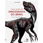 Ficha técnica e caractérísticas do produto Livro - Guia Completo dos Dinossauros do Brasil, o