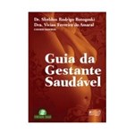 Ficha técnica e caractérísticas do produto Livro - Guia da Gestante Saudável - Botogoski - Juruá