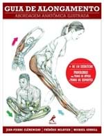 Ficha técnica e caractérísticas do produto Livro - Guia de Alongamento - Abordagem Anatômica Ilustrada - Clémenceau