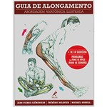 Ficha técnica e caractérísticas do produto Livro - Guia de Alongamento: Abordagem Anatômica Ilustrada