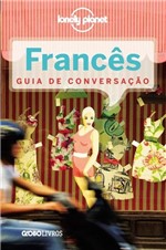 Ficha técnica e caractérísticas do produto Livro - Guia de Conversação Lonely Planet - Francês