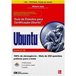 Ficha técnica e caractérísticas do produto Livro - Guia de Estudos para Certificação Ubuntu