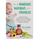 Ficha técnica e caractérísticas do produto Livro - Guia de Remédios Naturais para Crianças