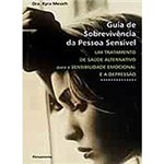 Ficha técnica e caractérísticas do produto Livro - Guia de Sobrevivência da Pessoa Sensível