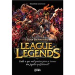 Ficha técnica e caractérísticas do produto Livro - Guia Definitivo de League Of Legends