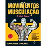 Ficha técnica e caractérísticas do produto Livro - Guia dos Movimentos de Musculação: Abordagem Anatômica 5ª Ed