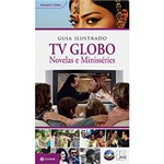Ficha técnica e caractérísticas do produto Livro - Guia Ilustrado TV Globo : Novelas e Minisséries Memória Globo