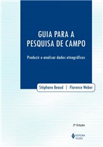 Ficha técnica e caractérísticas do produto Livro - Guia para a Pesquisa de Campo - Produzir e Analisar Dados Etnográficos