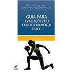 Ficha técnica e caractérísticas do produto Livro - Guia para Avaliação do Condicionamento Físico - NSCA