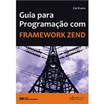 Ficha técnica e caractérísticas do produto Livro - Guia para Programação com Framework Zend
