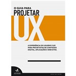 Ficha técnica e caractérísticas do produto Livro - Guia para Projetar Ux