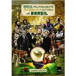 Ficha técnica e caractérísticas do produto Livro - Guia Politicamente Incorreto da História do Brasil