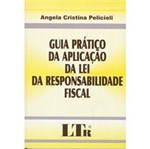 Ficha técnica e caractérísticas do produto Livro - Guia Prático da Aplicação da Lei da Responsabilida